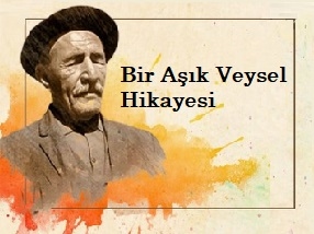 You are currently viewing Bir Âşık Veysel Hikayesi
