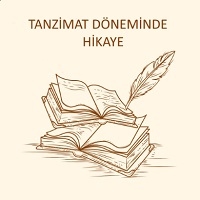 You are currently viewing Tanzimat Döneminde Hikâyenin Gelişimi